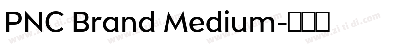 PNC Brand Medium字体转换 PNC Brand Medium字体转换